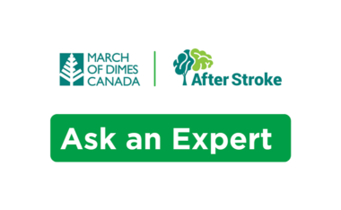 March of Dimes Canada | After Stroke logo - Ask an Expert